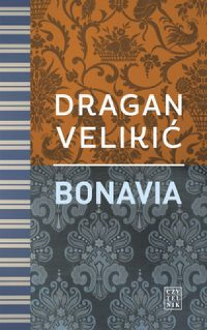 Kniha Bonavia Dragan Velikić