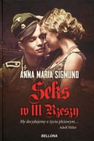 Książka Seks w III Rzeszy Anna Maria Sigmund