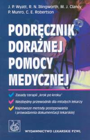 Carte Podrecznik doraznej pomocy medycznej Wyatt Jonathan P.