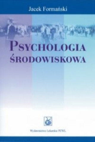 Könyv Psychologia srodowiskowa Jacek Formanski