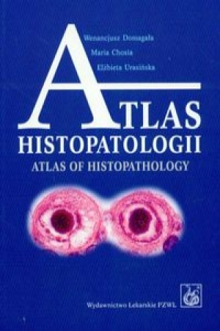Könyv Atlas histopatologii Maria Chosia