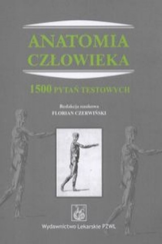 Carte Anatomia czlowieka 1500 pytan testowych Florian (red. ) Czerwinski