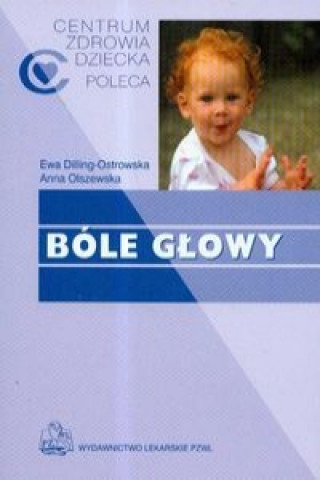 Könyv Bole glowy Ewa Dilling-Ostrowska