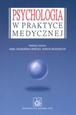 Könyv Psychologia w praktyce medycznej Anna Jakubowska-Winecka