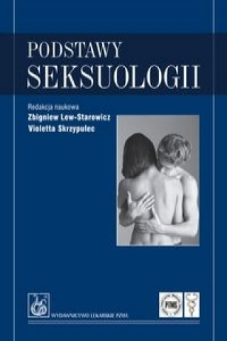Könyv Podstawy seksuologii Zbigniew Lew-Starowicz