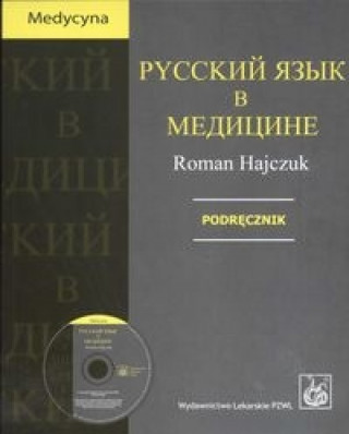 Carte Russkij jazyk w medicinie CD podrecznik Hajczuk Roman