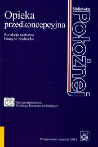 Kniha Opieka przedkoncepcyjna Grazyna (red. ) Stadnicka