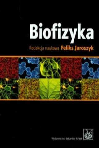 Kniha Biofizyka Feliks (red. ) Jaroszyk