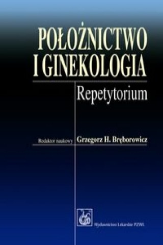 Kniha Poloznictwo i ginekologia Grzegorz H. Breborowicz