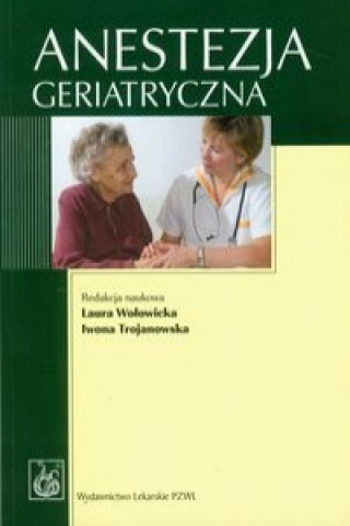 Kniha Anestezja geriatryczna 