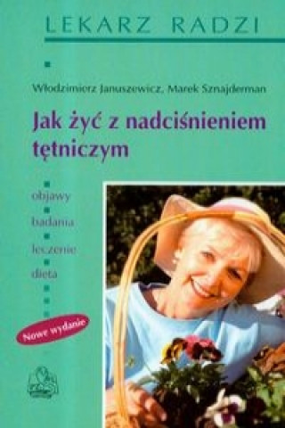 Könyv Jak zyc z nadcisnieniem tetniczym Marek Sznajderman