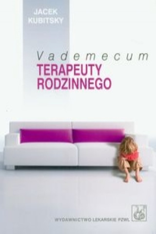 Książka Vademecum terapeuty rodzinnego Jacek Kubitsky