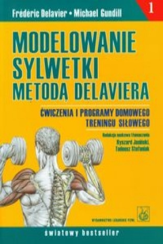 Kniha Modelowanie sylwetki metoda Delaviera Frederic Delavier