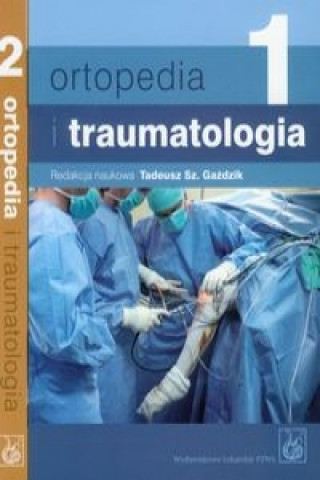 Könyv Ortopedia i traumatologia Tom 1-2 