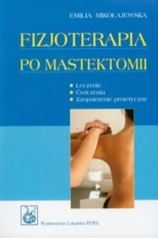 Book Fizjoterapia po mastektomii Emilia Mikolajewska