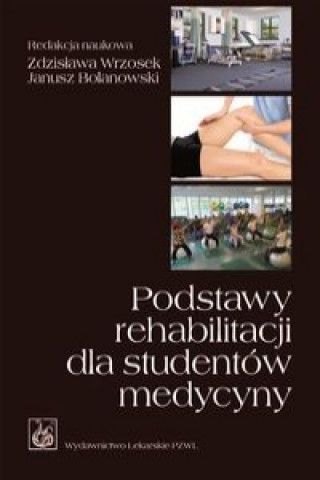 Kniha Podstawy rehabilitacji dla studentow medycyny 