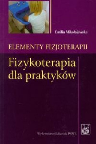 Книга Elementy fizjoterapii Emilia Mikolajewska