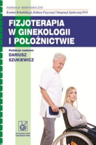 Könyv Fizjoterapia w ginekologii i poloznictwie 
