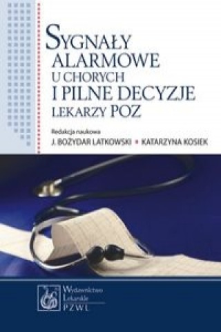 Knjiga Sygnaly alarmowe u chorych i pilne decyzje lekarzy POZ 