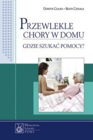 Buch Przewlekle chory w domu Dorota Czajka