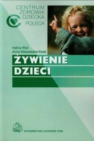Kniha Zywienie dzieci Anna Staszewska-Kwak