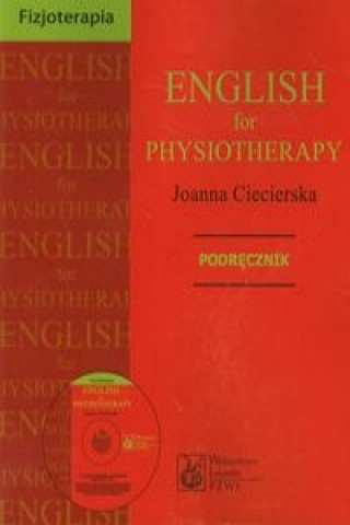 Knjiga English for physiotherapy Podrecznik z plyta CD Joanna Ciecierska