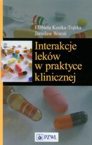 Kniha Interakcje lekow w praktyce klinicznej Elzbieta Kostka-Trabka