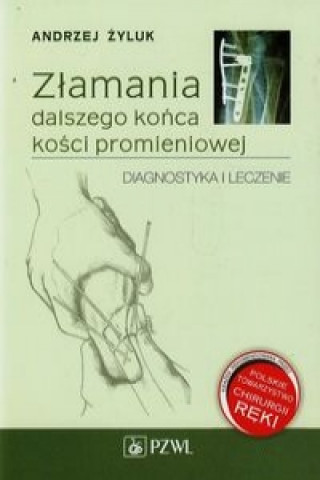Könyv Zlamania dalszego konca kosci promieniowej Żyluk Andrzej