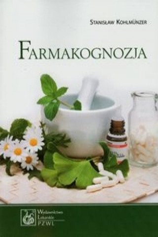 Kniha Farmakognozja Stanislaw Kohlmunzer