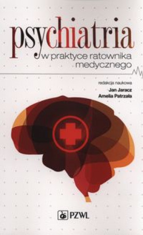 Kniha Psychiatria w praktyce ratownika medycznego 