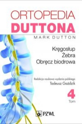 Książka Ortopedia Duttona Tom 4 Mark Dutton