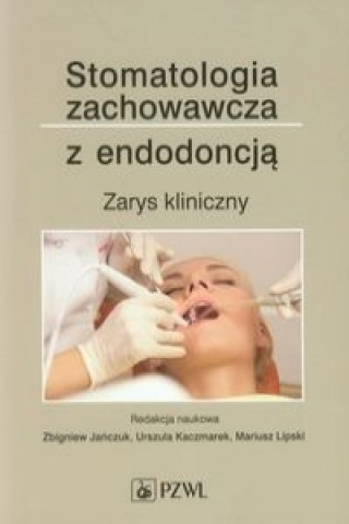 Książka Stomatologia zachowawcza z endodoncja 