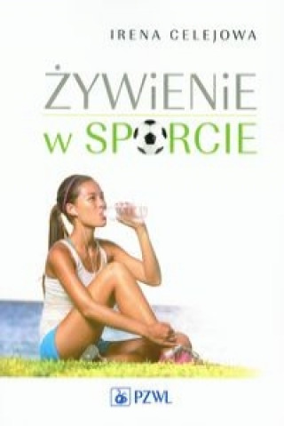 Libro Zywienie w sporcie Celejowa Irena