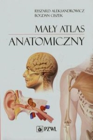 Kniha Maly atlas anatomiczny Ryszard Aleksandrowicz