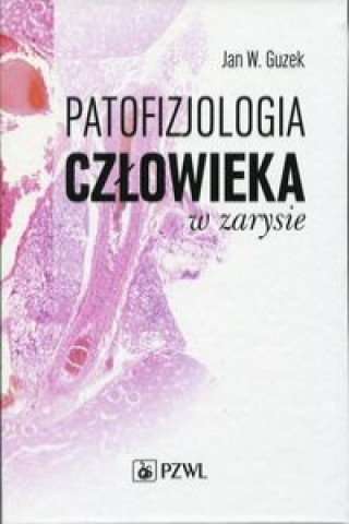 Kniha Patofizjologia czlowieka w zarysie Jan W. Guzek