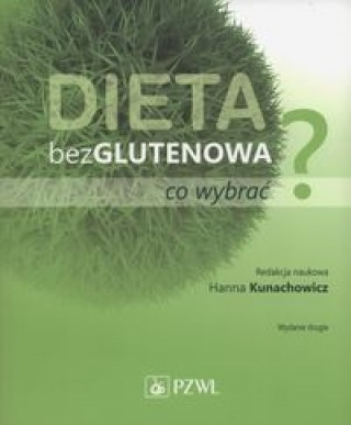 Kniha Dieta bezglutenowa - co wybrac? 