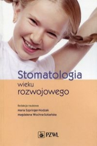 Könyv Stomatologia wieku rozwojowego 