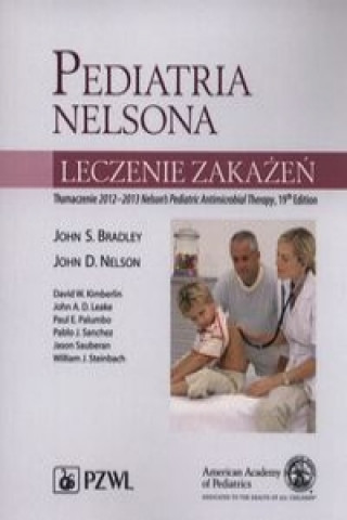 Könyv Pediatria Nelsona. Leczenie zakazen. John S. Bradley