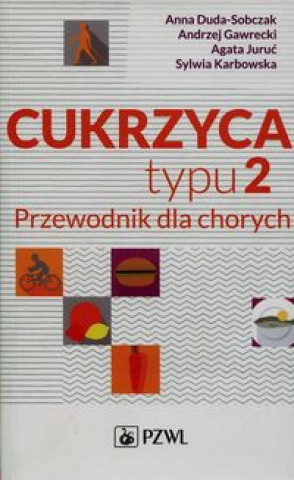 Könyv Cukrzyca typu 2 Przewodnik dla chorych Andrzej Gawrecki