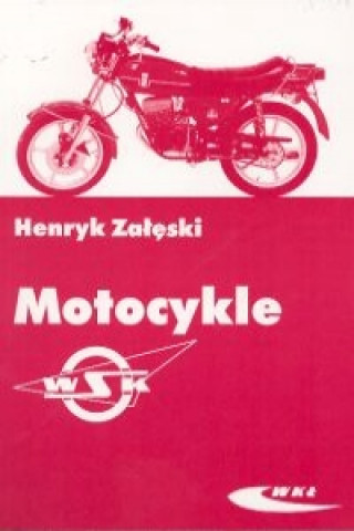 Книга Motocykle WSK Henryk Zaleski