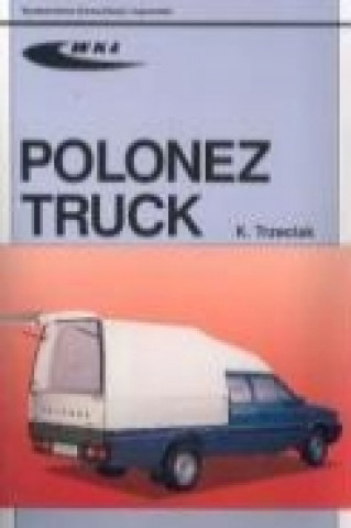 Kniha Polonez Truck 1,6i/1,9D Krzysztof Trzeciak