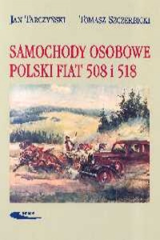 Carte Samochody osobowe Polski Fiat 508 i 518 Tomasz Szczerbicki