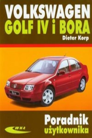 Kniha Volkswagen Golf IV i Bora Dieter Korp
