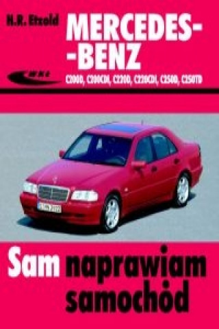 Книга Mercedes-Benz C200D, C200CDI, C220D, C220CDI, C250D, C250TD Hans-Rüdiger Etzold