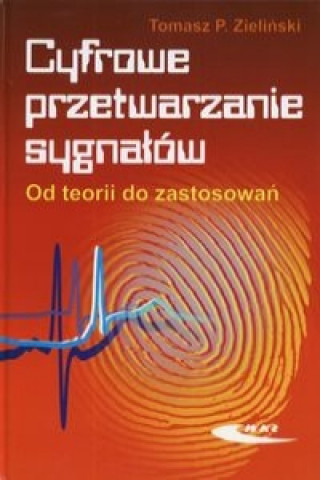 Kniha Cyfrowe przetwarzanie sygnalow Tomasz P. Zielinski