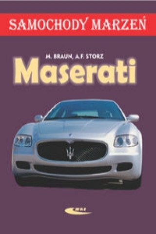 Kniha Maserati. Samochody marzen Matthias Braun