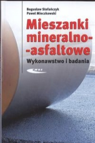 Kniha Mieszanki mineralno - asfaltowe Pawel Mieczkowski