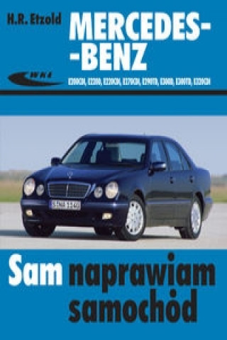 Könyv Mercedes-Benz E200CDI, E220D, E220CDI, E270CDI, E290TD, E300D, E300TD, E320CDI, od 06.1995 do 03.2002 roku Hans-Rüdiger Etzold