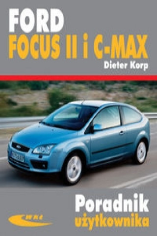 Kniha Ford Focus II i C-MAX Dieter Korp