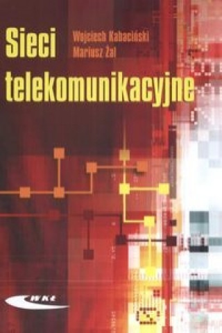 Book Sieci telekomunikacyjne Wojciech Kabacinski